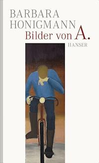 Bilder von A. - Barbara Honigmann - E-Book