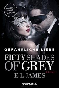 Fifty Shades of Grey - Gefährliche Liebe - E L James - E-Book