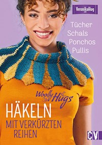 Woolly Hugs Häkeln mit verkürzten Reihen - Veronika Fritz - E-Book