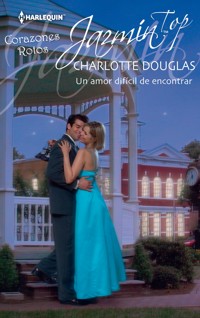 Un amor difícil de encontrar - CHARLOTTE DOUGLAS - E-Book