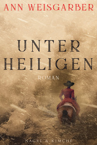 Unter Heiligen - Ann Weisgarber - E-Book