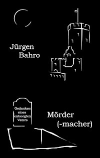 Mördermacher - Jürgen Bahro - E-Book