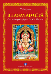 Bhagavad Gîtâ. Con notas pedagógicas de Ada Albrecht - Ada Albrecht - E-Book