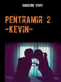 Pentramir 2 -Kevin- - Christine Stutz - E-Book