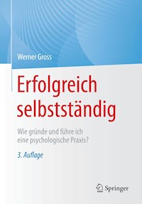 Erfolgreich selbstständig - Werner Gross - E-Book