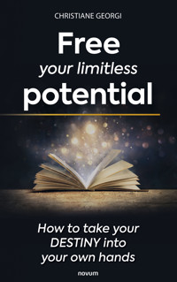 Free your limitless potential - Christiane Georgi - E-Book