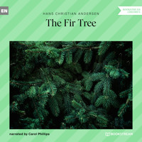 The Fir Tree (Unabridged) - Hans Christian Andersen - Hörbuch