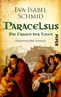 Paracelsus - Die Fragen der Toten - Eva-Isabel Schmid - E-Book