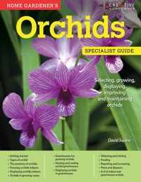 Home Gardener's Orchids - David Squire - E-Book