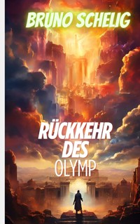 Die Rückkehr des Olymp - Bruno Schelig - E-Book
