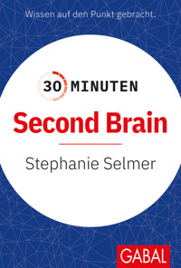 30 Minuten Second Brain - Stephanie Selmer - E-Book