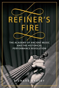 Refiner's Fire - Richard Bratby - E-Book