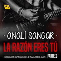 La razón eres tú 2 - Analí Sangar - Hörbuch