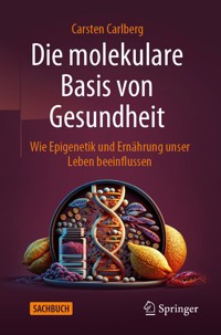 Die molekulare Basis von Gesundheit - Carsten Carlberg - E-Book