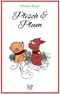 Plisch und Plum - Wilhelm Busch - E-Book
