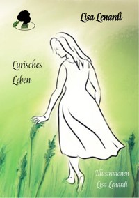 Lyrisches Leben - Lisa Lenardi - E-Book