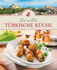 Die echte türkische Küche -  - E-Book