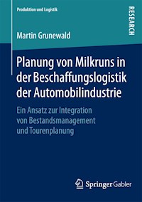 Planung von Milkruns in der Beschaffungslogistik der Automobilindustrie - Martin Grunewald - E-Book