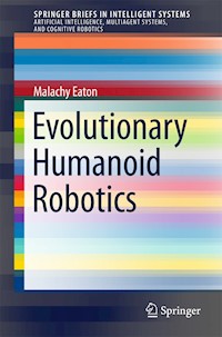 Evolutionary Humanoid Robotics - Malachy Eaton - E-Book