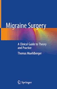 Migraine Surgery - Thomas Muehlberger - E-Book