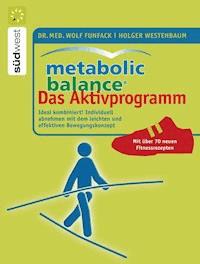 Metabolic Balance Das Aktivprogramm - Wolf Funfack - E-Book
