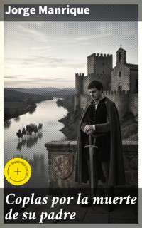 Coplas por la muerte de su padre - Jorge Manrique - E-Book