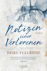 NOTIZEN EINER VERLORENEN - Heike Vullriede - E-Book + Hörbuch