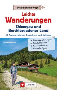 Leichte Wanderungen Chiemgau und Berchtesgadener Land - Michael Kleemann - E-Book