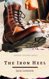 The Iron Heel - Jack London - E-Book
