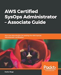 AWS Certified SysOps Administrator – Associate Guide - Marko Sluga - E-Book