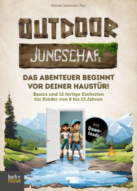 Outdoor-Jungschar. Das Abenteuer beginnt vor deiner Haustür! -  - E-Book
