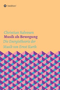 Musik als Bewegung - Christian Salvesen - E-Book