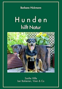 Hunden hilft Natur - Barbara Hickmann - E-Book