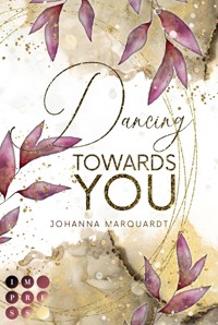 Dancing Towards You - Johanna Marquardt - E-Book