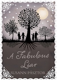 A Fabulous Liar - Susann  Pásztor - E-Book