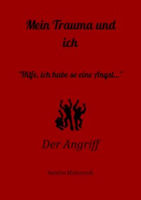 Der Angriff - Sandra Mularczyk - E-Book
