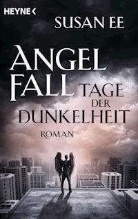 Angelfall - Tage der Dunkelheit - Susan Ee - E-Book
