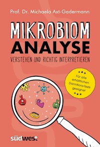Mikrobiomanalyse verstehen und richtig interpretieren - Für alle erhältlichen Darmflora-Tests geeignet - Michaela Axt-Gadermann - E-Book