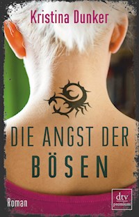 Die Angst der Bösen - Kristina Dunker - E-Book