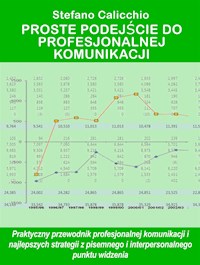 Proste podejście do profesjonalnej komunikacji - Stefano Calicchio - E-Book