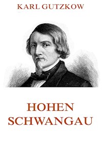 Hohenschwangau - Karl Gutzkow - E-Book