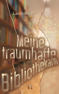 Meine traumhafte Bibliothekarin - Laura Beck - E-Book