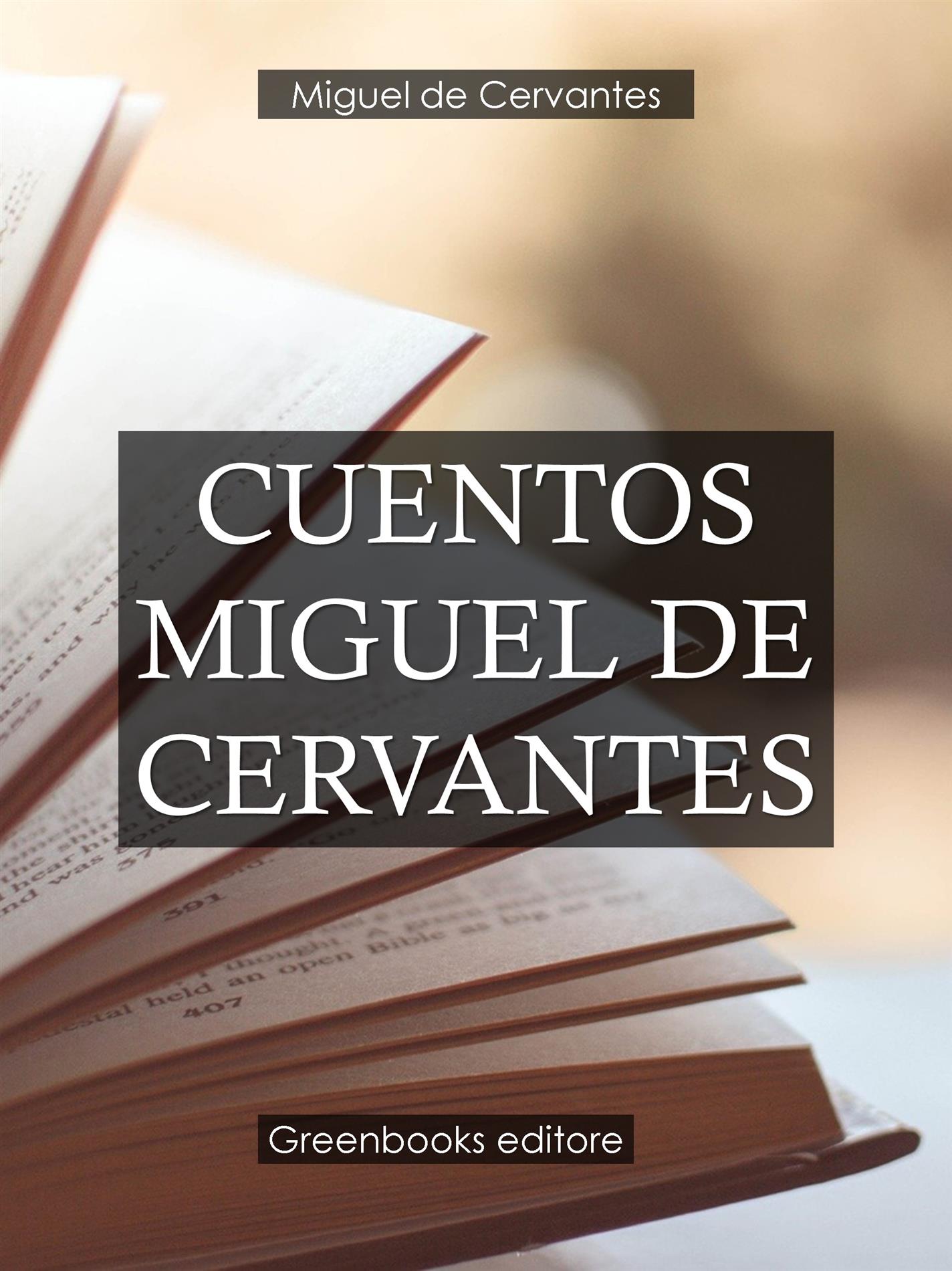 Cuentos Miguel de Cervantes - Miguel de Cervantes - E-Book