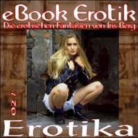 eBook Erotik 027: Erotika - Iris Berg - E-Book