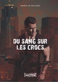 Du sang sur les crocs - Tome 3 - Marie Le Vaillant - E-Book