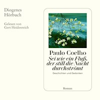 Sei wie ein Fluß, der still die Nacht durchströmt - Paulo Coelho - E-Book + Hörbuch