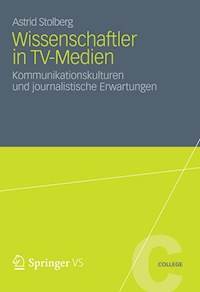 Wissenschaftler in TV-Medien - Astrid Stolberg - E-Book