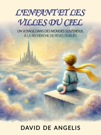 L'enfant Et Les Villes Du Ciel - David De Angelis - E-Book