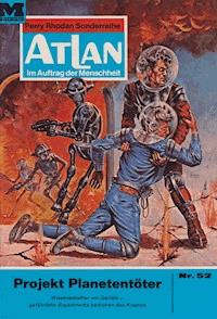 Atlan 52: Projekt Planetentöter - H.G. Francis - E-Book