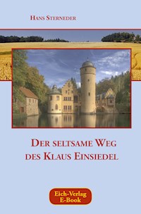 Der seltsame Weg des Klaus Einsiedel - Hans Sterneder - E-Book